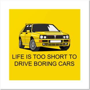 Life is Short to Too Drive Boring Cars Posters and Art